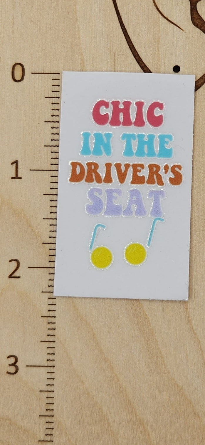 Chic in drivers seat - 1.25 by 2.25 inches Mini UVDTF