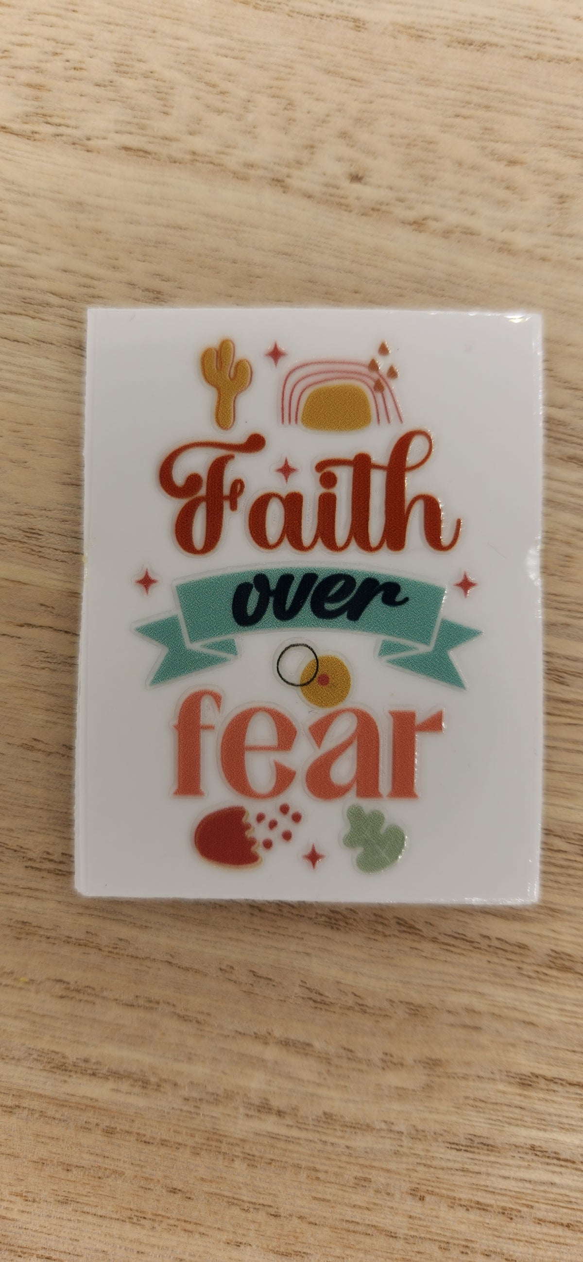 Faith over Fear - 2 by 2.25 inches Mini UVDTF